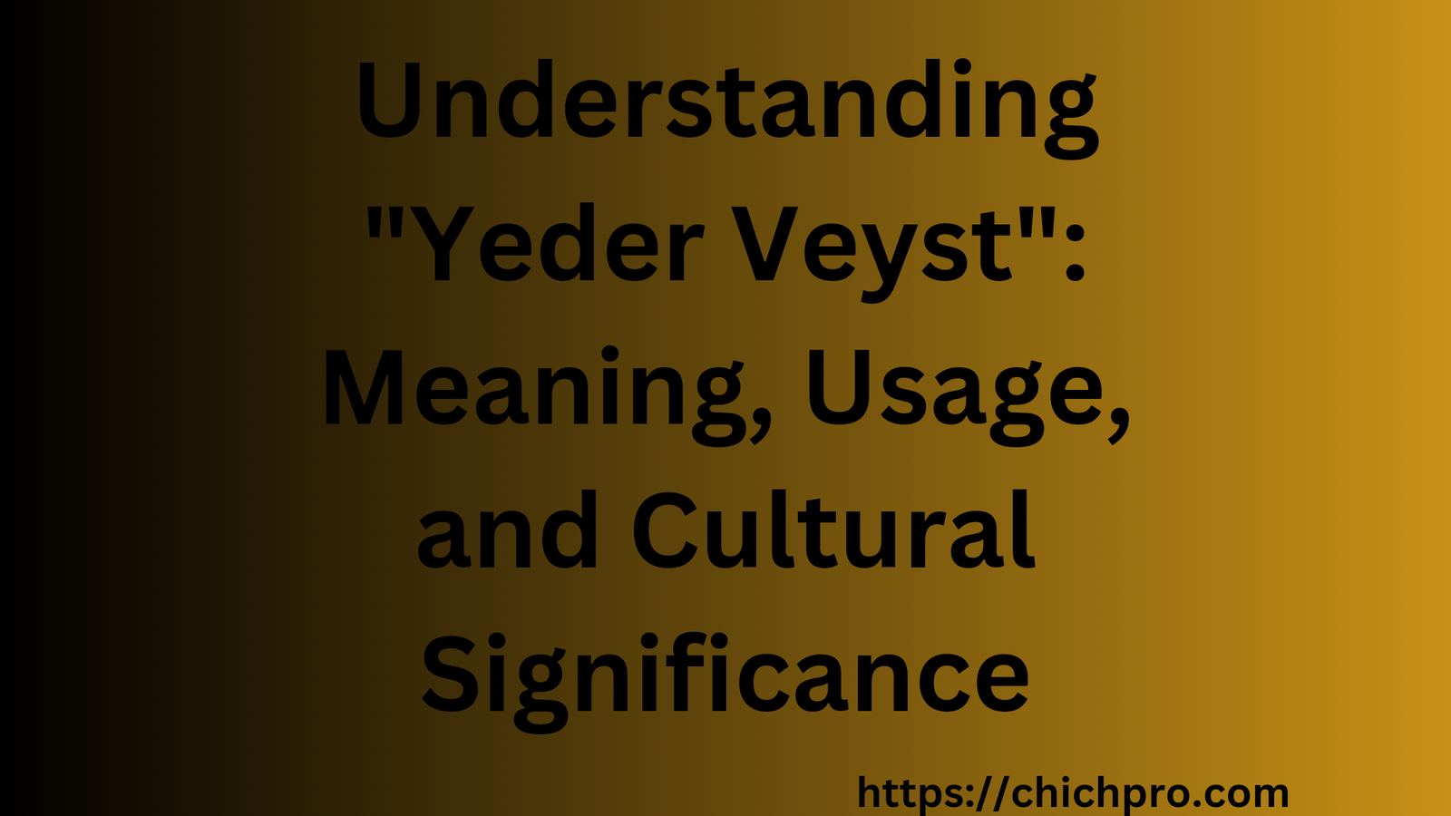 yeder veyst meaning
