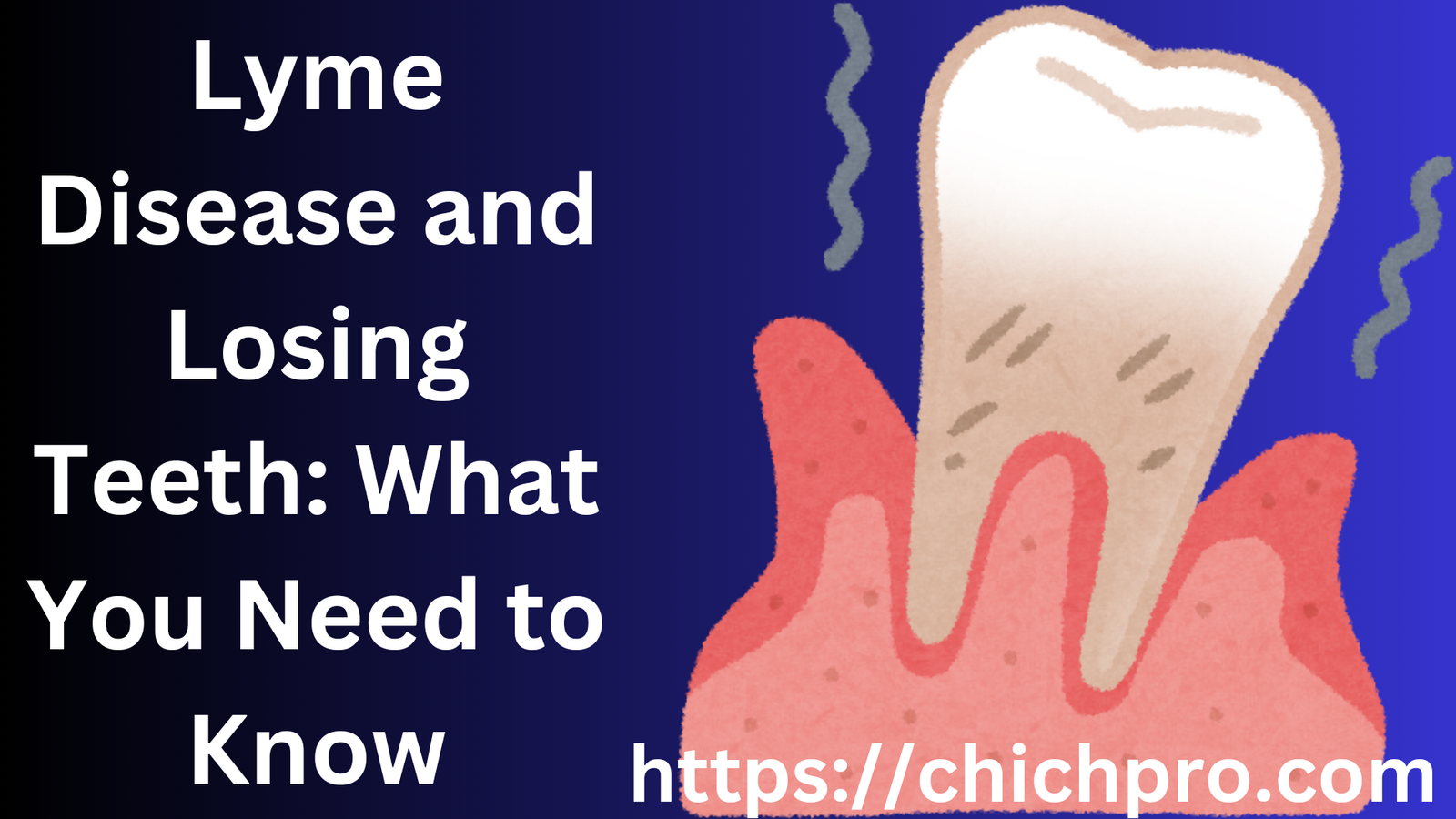 Lyme Disease and Losing Teeth